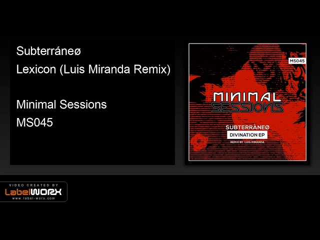 Subterráneø - Lexicon (Luis Miranda Remix) [Minimal Sessions]
