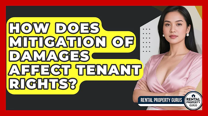 How Does Mitigation Of Damages Affect Tenant Rights? - Rental Property Gurus