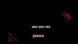 mdu a.k.a trp jazzo #mduakatrp