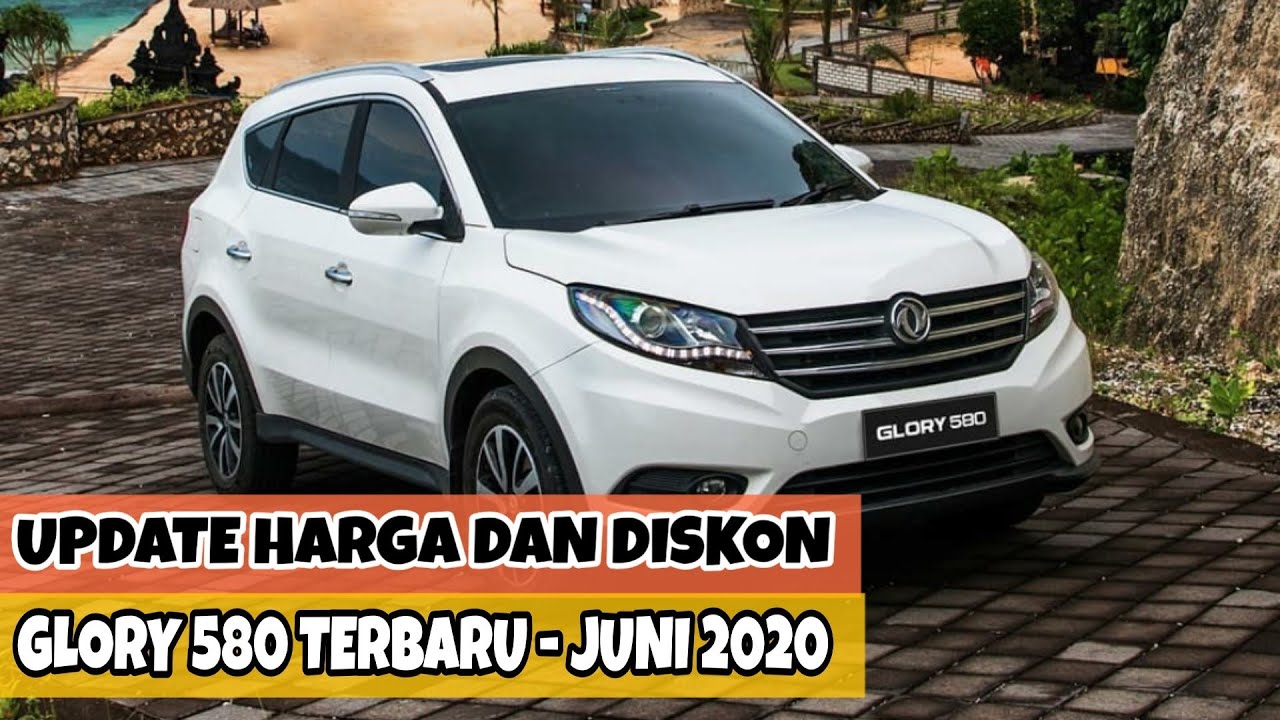 Daftar Harga dan Diskon DFSK Glory 580 Terbaru Juni 2020 - OTR Jawa Tengah - Tipe Comfort Luxury