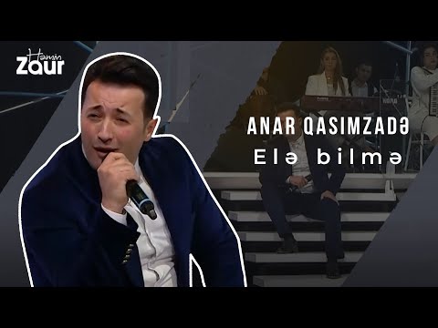 Həmin Zaur | Anar Qasımzadə | Elə bilmə