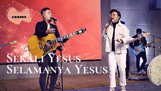 Sekali Yesus Selamanya Yesus - Lifehouse Music ft. Franky Kuncoro & Yeshua Abraham
