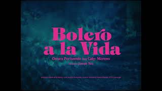 Bolero a la vida - Tráiler