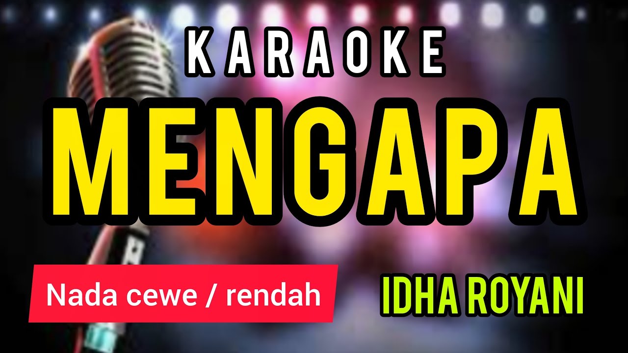 MENGAPA karaoke lirik berjalan nada CEWE