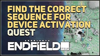 Find the correct sequence for device activation Arknights Endfield