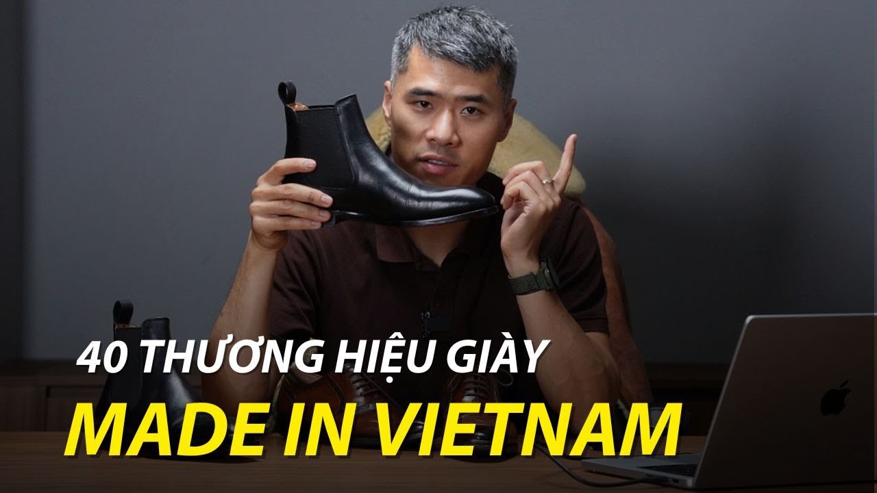 40 Thương hiệu giày made in Việt Nam mà bạn cần phải biết