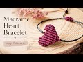 Easy Macrame Heart Bracelet ♥️ - Beginners Tutorial 