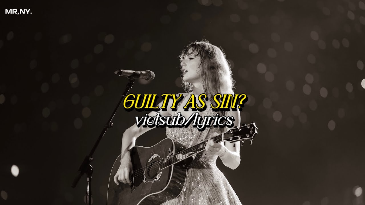 [vietsub/lyrics] Guilty as Sin? • Taylor Swift YouTube