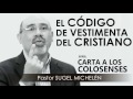 “EL CÓDIGO DE VESTIMENTA DEL CRISTIANO” | Pastor Sugel Michelén. Predicaciones, estudios bíblicos