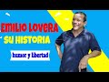 Emilio Lovera, su historia,  humor y libertad.