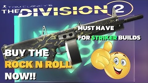 BUY THE ROCK AND ROLL NOW IT IS PERFECT FOR STRIKER BUILDS // THE DIVISION 2