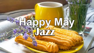 Happy May Jazz - Good Mood Jazz and Bossa Nova Music