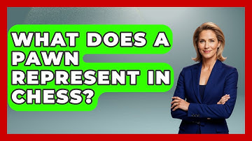 What Does A Pawn Represent In Chess? - The Board Game Xpert