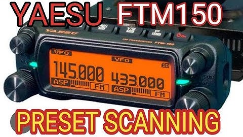 Yaesu FTM150R - Preset Scanning - "PMS "