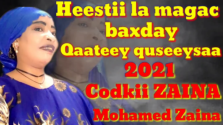 WA HEES LA MAGAC BAXDAY QAATEEY QUSEEYSAA 2021 COD...