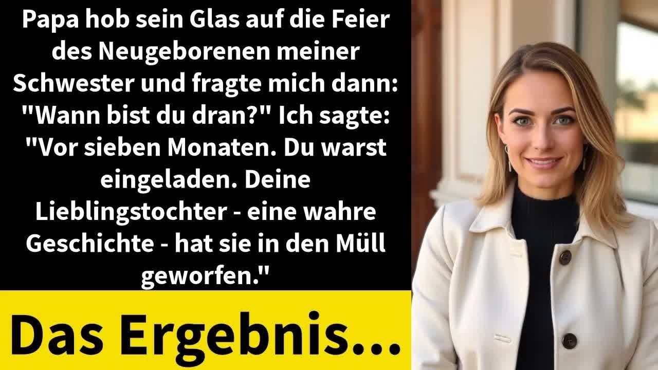 Papa hob sein Glas auf die Feier des Neugeborenen meiner Schwester und fragte mich dann：