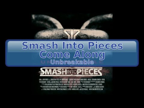 Smash Into Pieces - Come Along [Lyrics, HD, HQ]