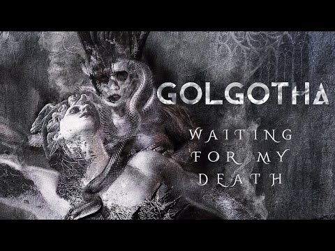 GOLGOTHA - En attendant ma mort (vidéo lyrique officielle) [2022]