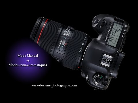 Apprendre la photo - modes semi-automatiques vs mode manuel ? - S04E10