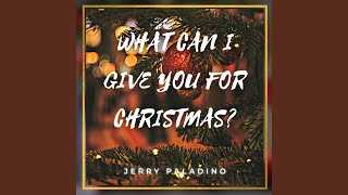 What Will You Give Me For Christmas?
