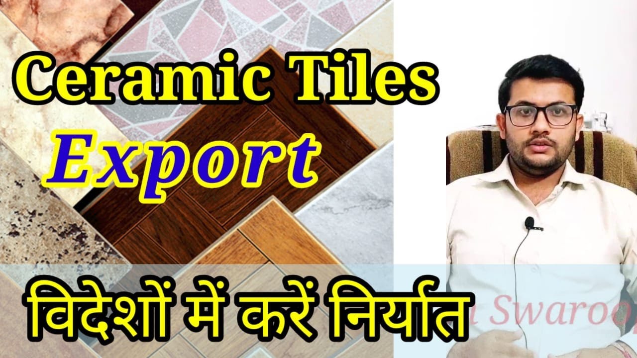 How to Export Ceramic Tiles from India Ceramic Tiles Export Procedure from India in Hindi