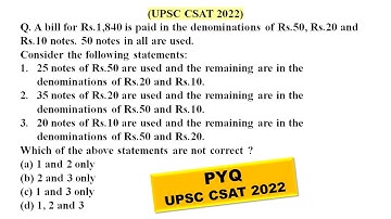 A bill for Rs.1,840 is paid in the denominations of Rs.50, Rs.20 and | UPSC CSAT PYQ SERIES - 2022