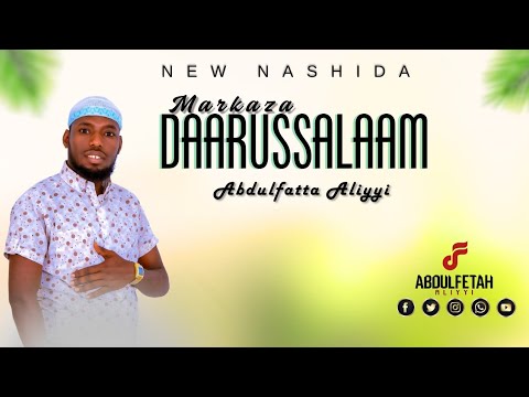 New Nashiidaa Markaza Daarussalaam Abdulfattahaliyyii