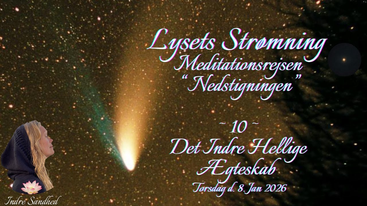 Lysets Strømning 🌟 10. Meditation ~ Det Indre Hellige Ægteskab, 8. Jan 2026