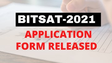 BITSAT 2021 Application Form Out | Important Dates | BITS Pilani Exam