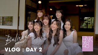 Shining Moment | Believers' VLOG : DAY 2 | #BNK48_Believers