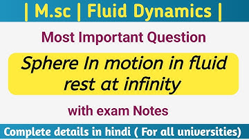 sphere in motion in fluid rest at infinity fluid dynamics | Sphere in motion | msc math classes