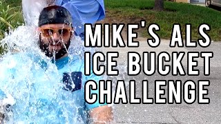 Mike's ALS Ice Bucket Challenge!