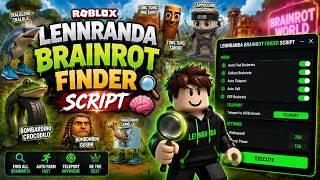 Roblox Lennranda Brainrot Finder | Xeno [Level 8] 2026 Free [ESP + Auto Sell & Infinite Range]