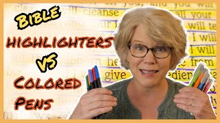 Colored Bible Pens VS Highlighters: Ideas for Bible Annotations