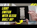 Alexa Light Switch - With Alexa Built In Unboxing