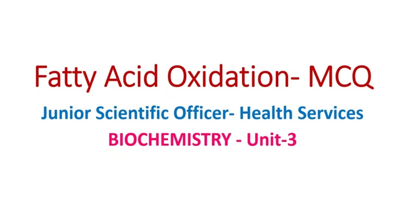 Fatty Acid Oxidation - MCQ // Lipid Metabolism // BIOCHEMISTRY // Junior Scientific Officer