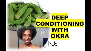 #26 Deep conditioning my 4c hair with OKRA