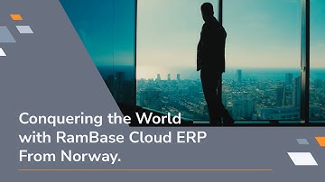 Conquering the World with RamBase Cloud ERP from Norway