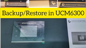 Grandstream UCM 6300|Backup & Restore|how to take backup and restore in ucm 6300#ucm #technology