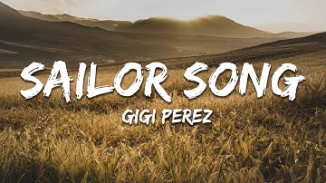 Gigi Perez - Sailor Song (Lyrics)