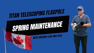 Titan Telescoping Flagpole: Spring Maintenance Tips