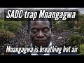 SADC trap Mnangagwa - It