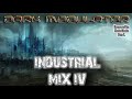 INDUSTRIAL MIX IV (remixed) From DJ DARK MODULATOR