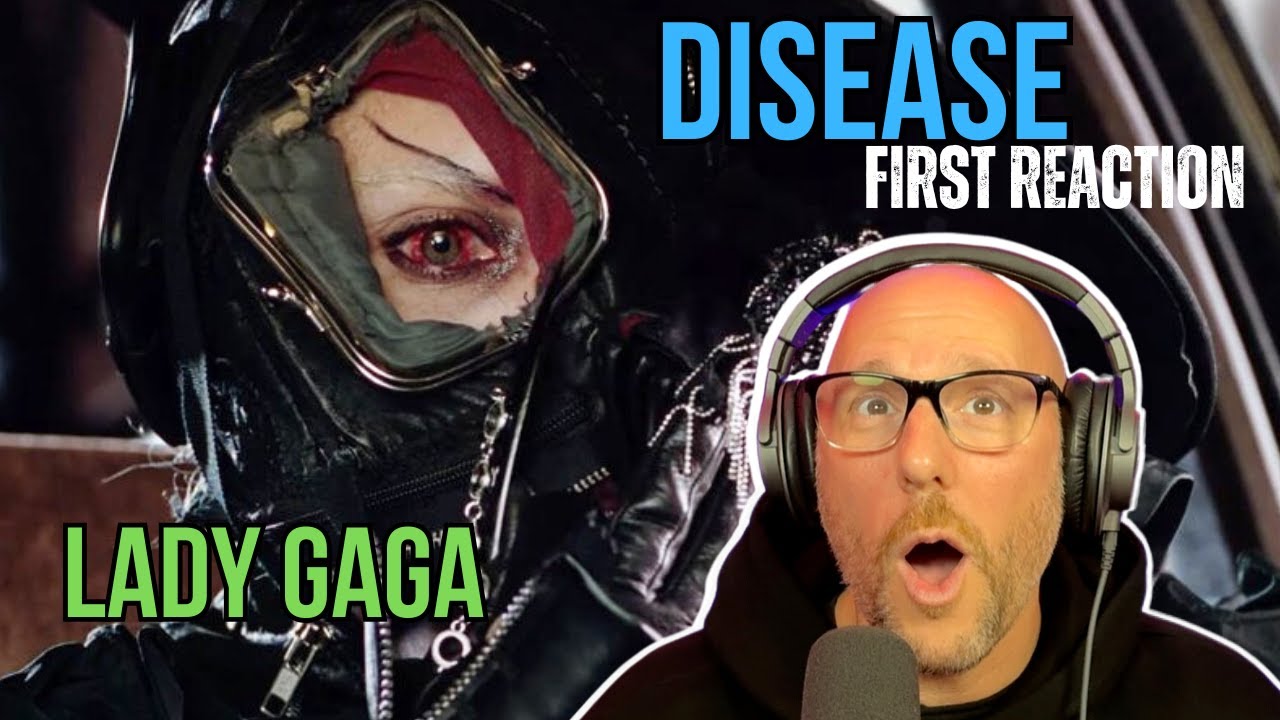 Lady Gaga - Disease  | REACTION