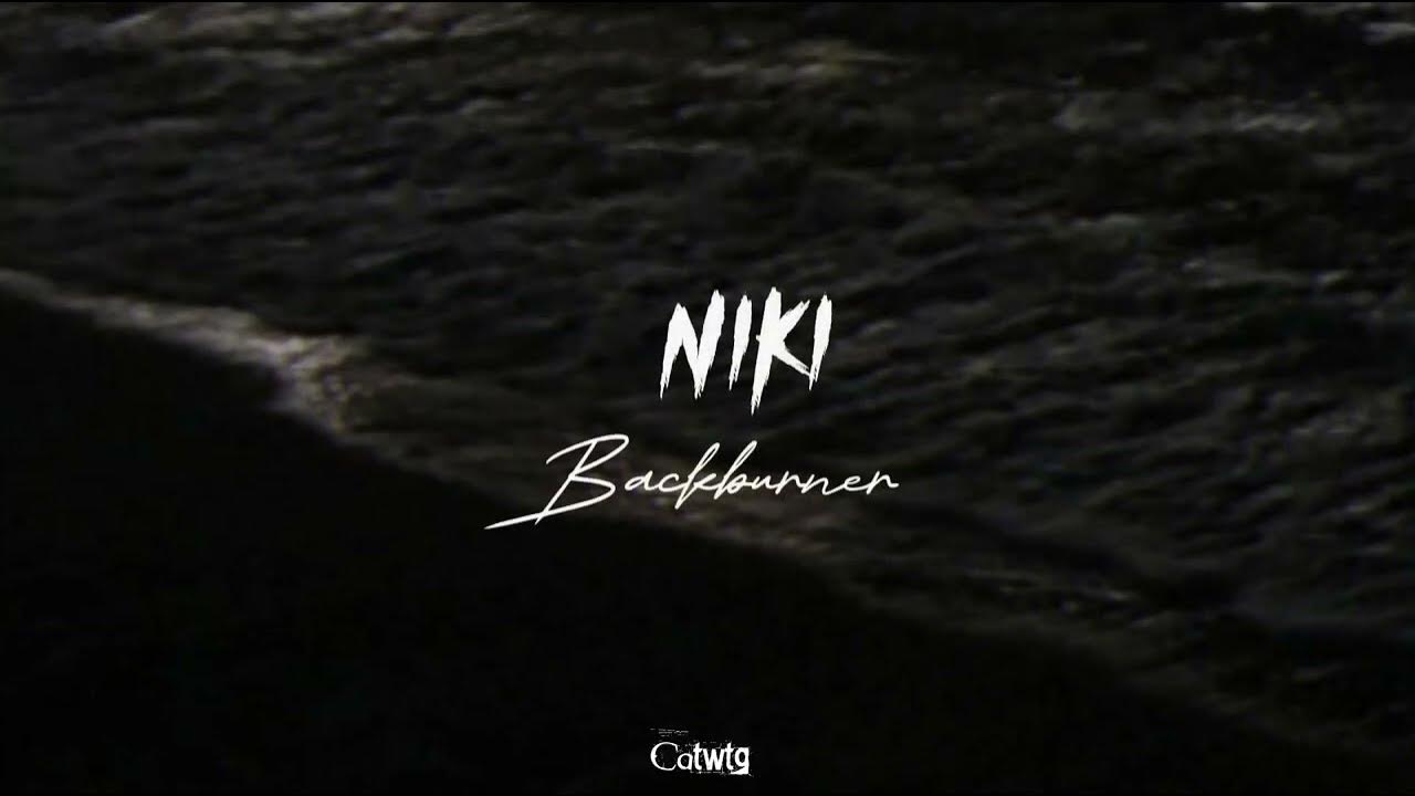 Backburner [Lyrics] NIKI YouTube