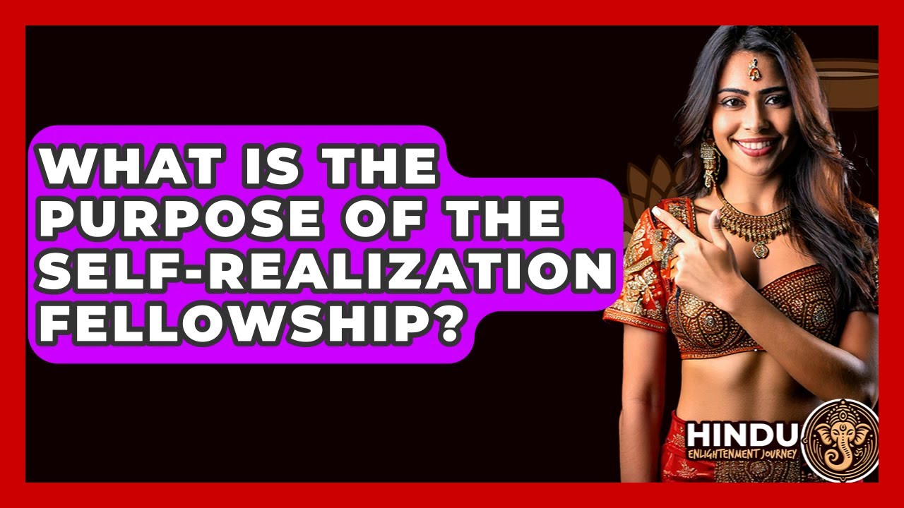 what-is-the-purpose-of-the-self-realization-fellowship-hindu