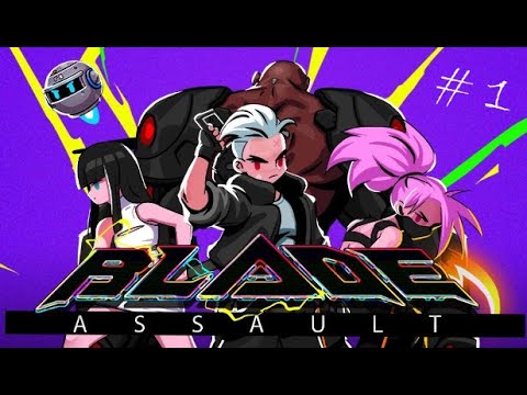 Blade Assault - Начало прохождения! №1