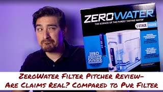 ZeroWater Filter Pitcher Review  Are The Claims Real? Compared to Pur Filter