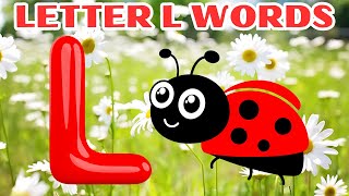 The Letter L | Words That Start With Ll | Learn the Alphabet