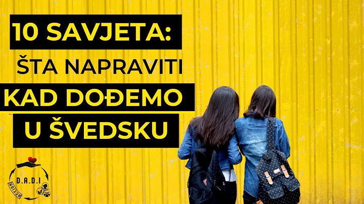 10 savjeta; šta napraviti kad dođemo u Švedsku